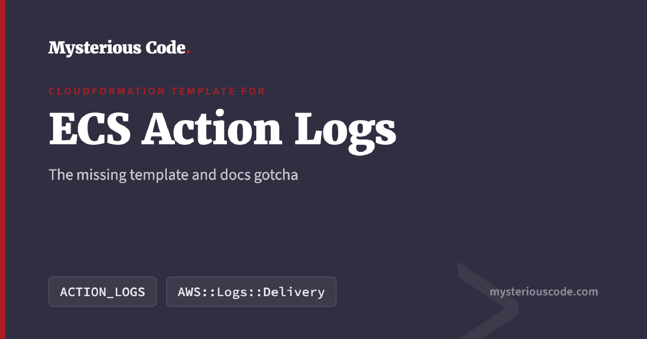 CloudFormation template for Amazon ECS Action Logs: the missing template and the docs gotcha